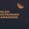 Keutamaan Bulan Ramadhan