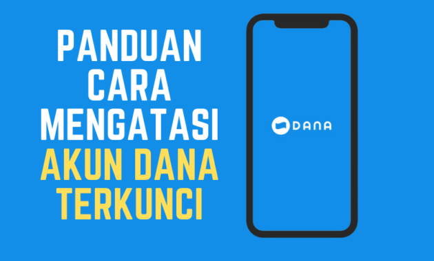 Panduan Cara Mengatasi Akun Dana Terkunci