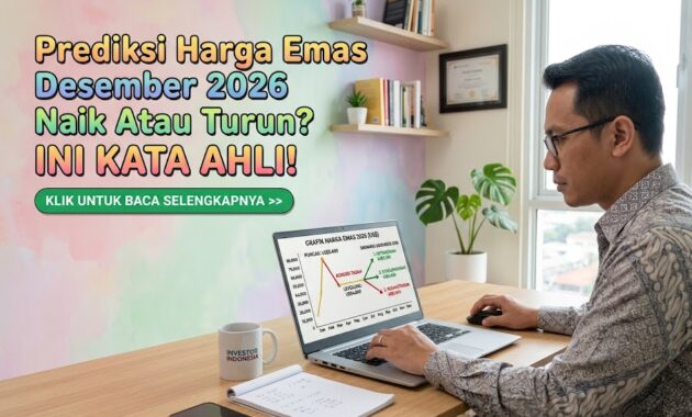 Investor membaca tiga skenario prediksi harga emas menjelang Desember 2026 setelah koreksi tajam dari rekor Januari.